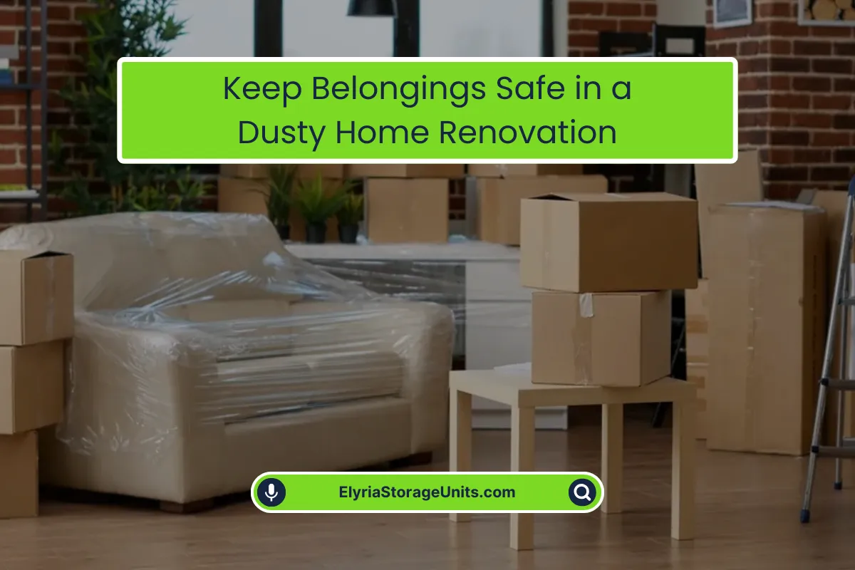 Keep Belongings Safe in a Dusty Renovation