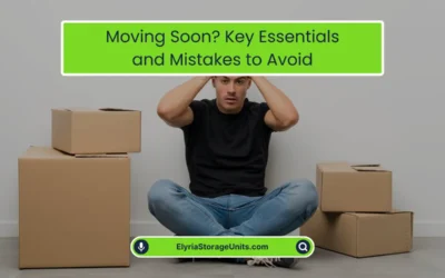 Our Blog: Simplify Your Storage Needs 17 Moving Soon? Key Essentials and Mistakes to Avoid (2025)