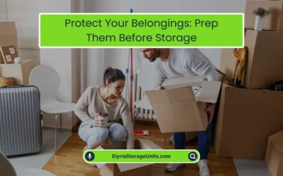 Our Blog: Simplify Your Storage Needs 5 Protect Your Belongings: Prep Them Before Storage (2025)