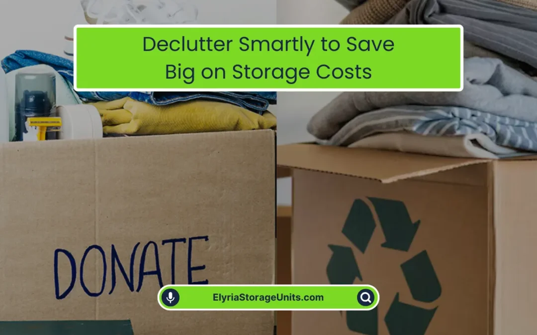 Declutter Smartly to Save Big on Storage Costs (2026)