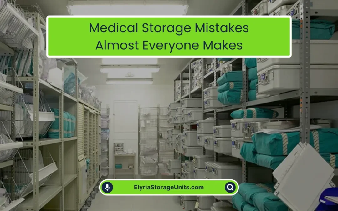 Medical Storage Mistakes Almost Everyone Makes (2026)