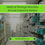 Medical Storage Mistakes Everyone Makes